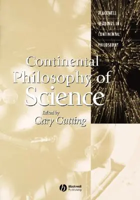 Philosophie continentale des sciences - Continental Philosophy of Science
