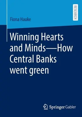 Gagner les cœurs et les esprits : comment les banques centrales se sont mises au vert - Winning Hearts and Minds--How Central Banks Went Green