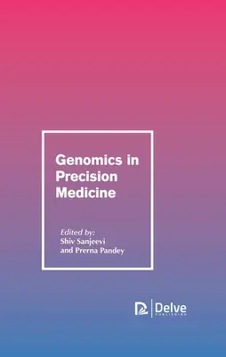 La génomique dans la médecine de précision - Genomics in Precision Medicine