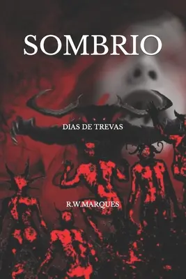 Sombrio : Dias de Trevas - Sombrio: Dias de Trevas