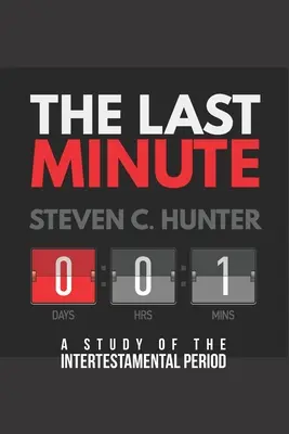 Les dernières minutes : Une étude de la période intertestamentaire - The Last Minutes: A Study of the Intertestamental Period