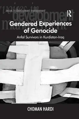 Expériences sexuées du génocide : Les survivants de l'Anfal au Kurdistan-Irak - Gendered Experiences of Genocide: Anfal Survivors in Kurdistan-Iraq