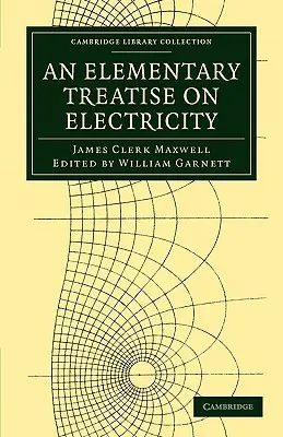 Traité élémentaire d'électricité - An Elementary Treatise on Electricity