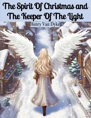 L'esprit de Noël et Le gardien de la lumière - The Spirit Of Christmas and The Keeper Of The Light