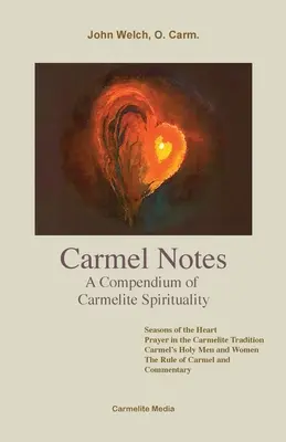 Notes du Carmel : Un recueil de spiritualité carmélitaine - Carmel Notes: A Compendium of Carmelite Spirituality