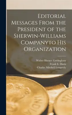 Messages éditoriaux du président de la société Sherwin-Williams à son organisation - Editorial Messages From the President of the Sherwin-Williams Companyto His Organization