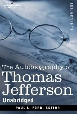 Autobiographie de Thomas Jefferson - The Autobiography of Thomas Jefferson