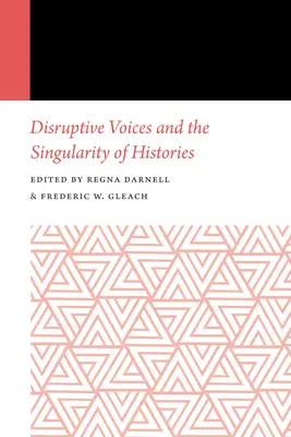 Les voix perturbatrices et la singularité des histoires - Disruptive Voices and the Singularity of Histories