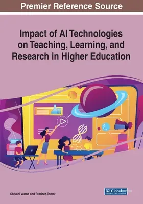 Impact des technologies de l'IA sur l'enseignement, l'apprentissage et la recherche dans l'enseignement supérieur - Impact of AI Technologies on Teaching, Learning, and Research in Higher Education