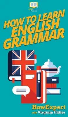 Comment apprendre la grammaire anglaise - How To Learn English Grammar