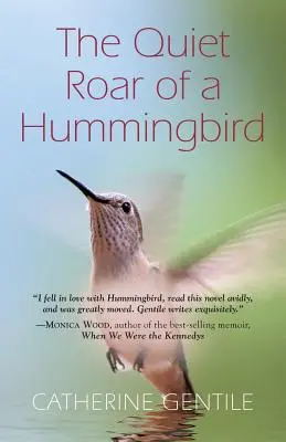 Le rugissement tranquille d'un colibri - The Quiet Roar of a Hummingbird