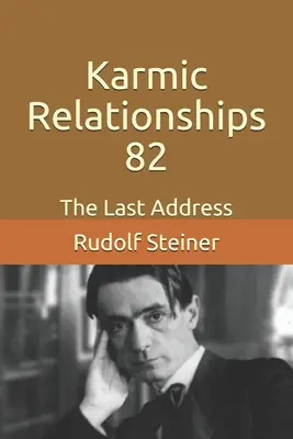Relations karmiques 82 : Le dernier discours - Karmic Relationships 82: The Last Address