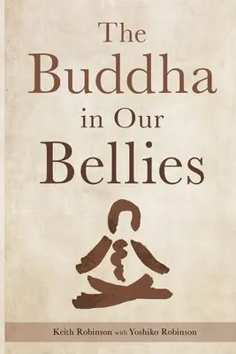 Le Bouddha dans nos ventres - The Buddha in Our Bellies