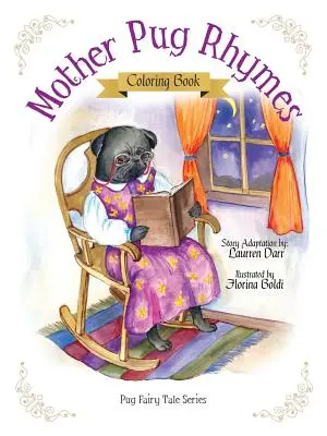 Livre de coloriage sur les rimes de la mère carlin - Mother Pug Rhymes - Coloring Book