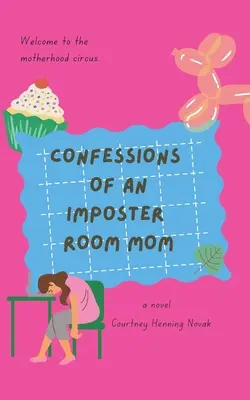 Confessions d'une maman de chambre imposteur - Confessions of an Imposter Room Mom