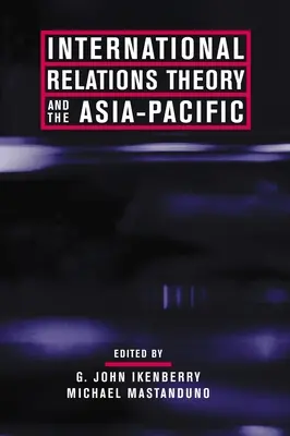 Théorie des relations internationales et Asie-Pacifique - International Relations Theory and the Asia-Pacific