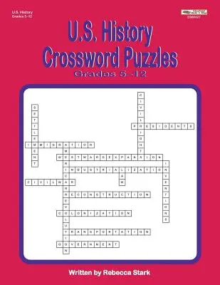 Mots croisés sur l'histoire des États-Unis de la 5e à la 12e année - U.S. History Crossword Puzzles Grades 5-12