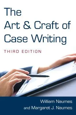 L'art et la manière de rédiger un cas - The Art and Craft of Case Writing