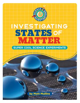 Enquête sur les états de la matière - Investigating States of Matter