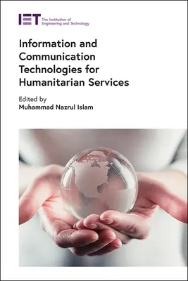 Technologies de l'information et de la communication pour les services humanitaires - Information and Communication Technologies for Humanitarian Services