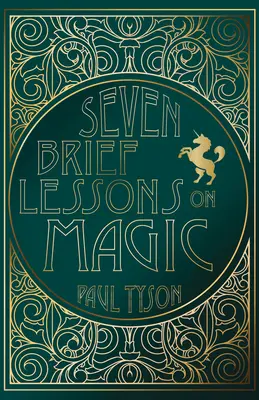 Sept brèves leçons sur la magie - Seven Brief Lessons on Magic