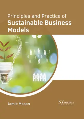 Principes et pratiques des modèles d'entreprise durables - Principles and Practice of Sustainable Business Models