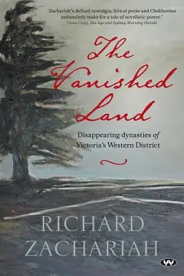 La terre disparue : Les dynasties disparues du district occidental de Victoria - The Vanished Land: Disappearing dynasties of Victoria's Western District