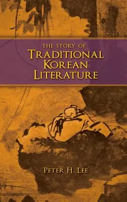 L'histoire de la littérature coréenne traditionnelle - The Story of Traditional Korean Literature