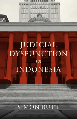 Dysfonctionnement judiciaire en Indonésie - Judicial Dysfunction in Indonesia