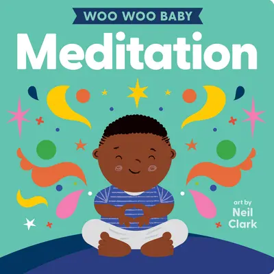 Woo Woo Baby : Méditation - Woo Woo Baby: Meditation