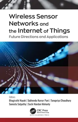 Les réseaux de capteurs sans fil et l'internet des objets : Orientations et applications futures - Wireless Sensor Networks and the Internet of Things: Future Directions and Applications
