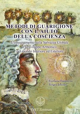 Metodi di guarigione con l'aiuto della coscienza (EDITION ITALIENNE) - Metodi di guarigione con l'aiuto della coscienza (Italian EDITION)