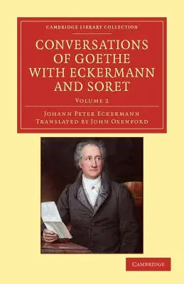 Conversations de Goethe avec Eckermann et Soret - Conversations of Goethe with Eckermann and Soret