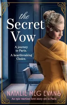 Le vœu secret : Une histoire d'amour épique en temps de guerre à Paris - The Secret Vow: An epic wartime love story set in Paris