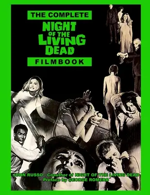 L'intégrale de La nuit des morts-vivants - The Complete Night of the Living Dead Filmbook