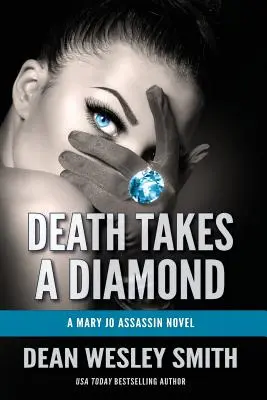 La mort prend un diamant : Un roman de Mary Jo Assassin - Death Takes a Diamond: A Mary Jo Assassin Novel