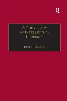 Une philosophie de la propriété intellectuelle - A Philosophy of Intellectual Property