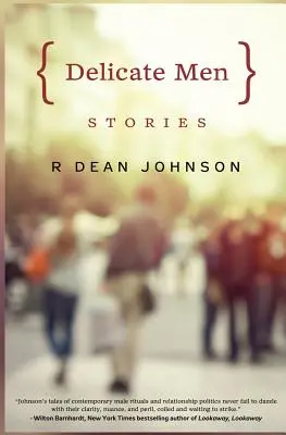 Hommes délicats : Histoires - Delicate Men: Stories