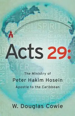 Actes 29 : Le ministère de Peter Hakim Hosein, apôtre des Caraïbes - Acts 29: The Ministry of Peter Hakim Hosein, Apostle to the Caribbean