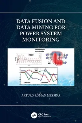 Fusion et exploration de données pour la surveillance des réseaux électriques - Data Fusion and Data Mining for Power System Monitoring