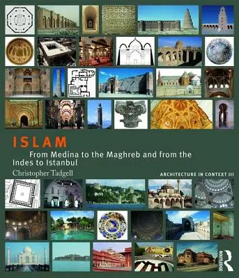 L'Islam : De Médine au Maghreb et des Indes à Istanbul - Islam: From Medina to the Maghreb and from the Indies to Istanbul