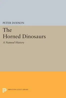 Les dinosaures à cornes : Une histoire naturelle - The Horned Dinosaurs: A Natural History