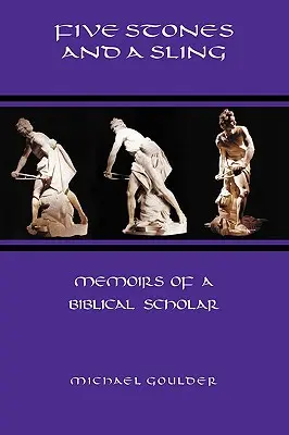 Cinq pierres et une fronde : Mémoires d'un bibliste - Five Stones and a Sling: Memoirs of a Biblical Scholar