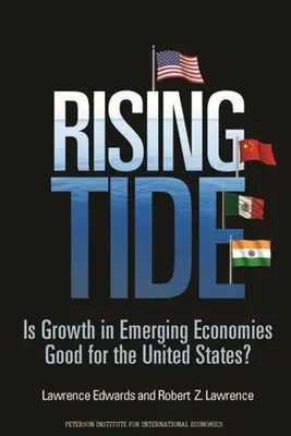 Raz-de-marée : la croissance des économies émergentes est-elle bénéfique pour les États-Unis ? - Rising Tide: Is Growth in Emerging Economies Good for the United States?