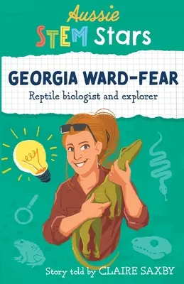 Les stars australiennes des STIM : Georgia Ward-Fear - biologiste et exploratrice de reptiles - Aussie STEM Stars: Georgia Ward-Fear - Reptile biologist and explorer