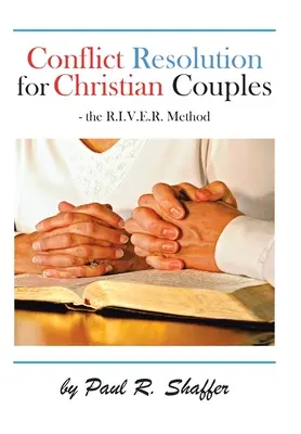 Résolution des conflits pour les couples chrétiens - Conflict Resolution for Christian Couples