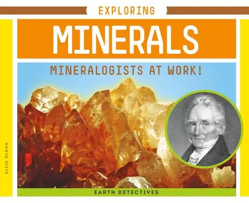 Explorer les minéraux : Les minéralogistes au travail ! - Exploring Minerals: Mineralogists at Work!