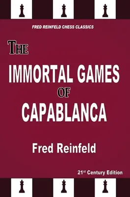 Les jeux immortels de Capablanca - The Immortal Games of Capablanca