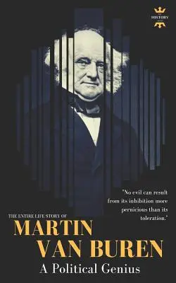 Martin Van Buren : un génie politique - Martin Van Buren: A Political Genius