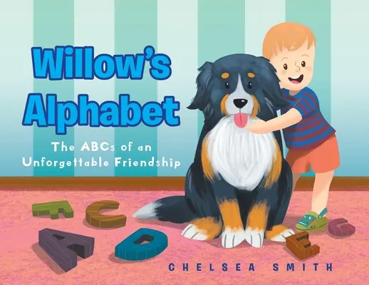Alphabet de Willow : L'ABC d'une amitié inoubliable - Willow's Alphabet: The ABCs of an Unforgettable Friendship